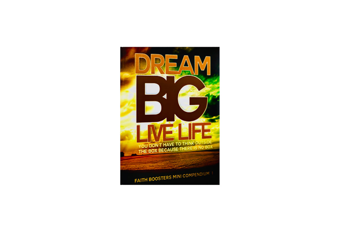 Dream Big, Live Life