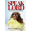 Speak Lord: The Prophets Handbook