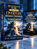 Deliverance By Fire Course II -OVERTURN DEMONIC FOOTHOLDS & STRONGHOLDS
