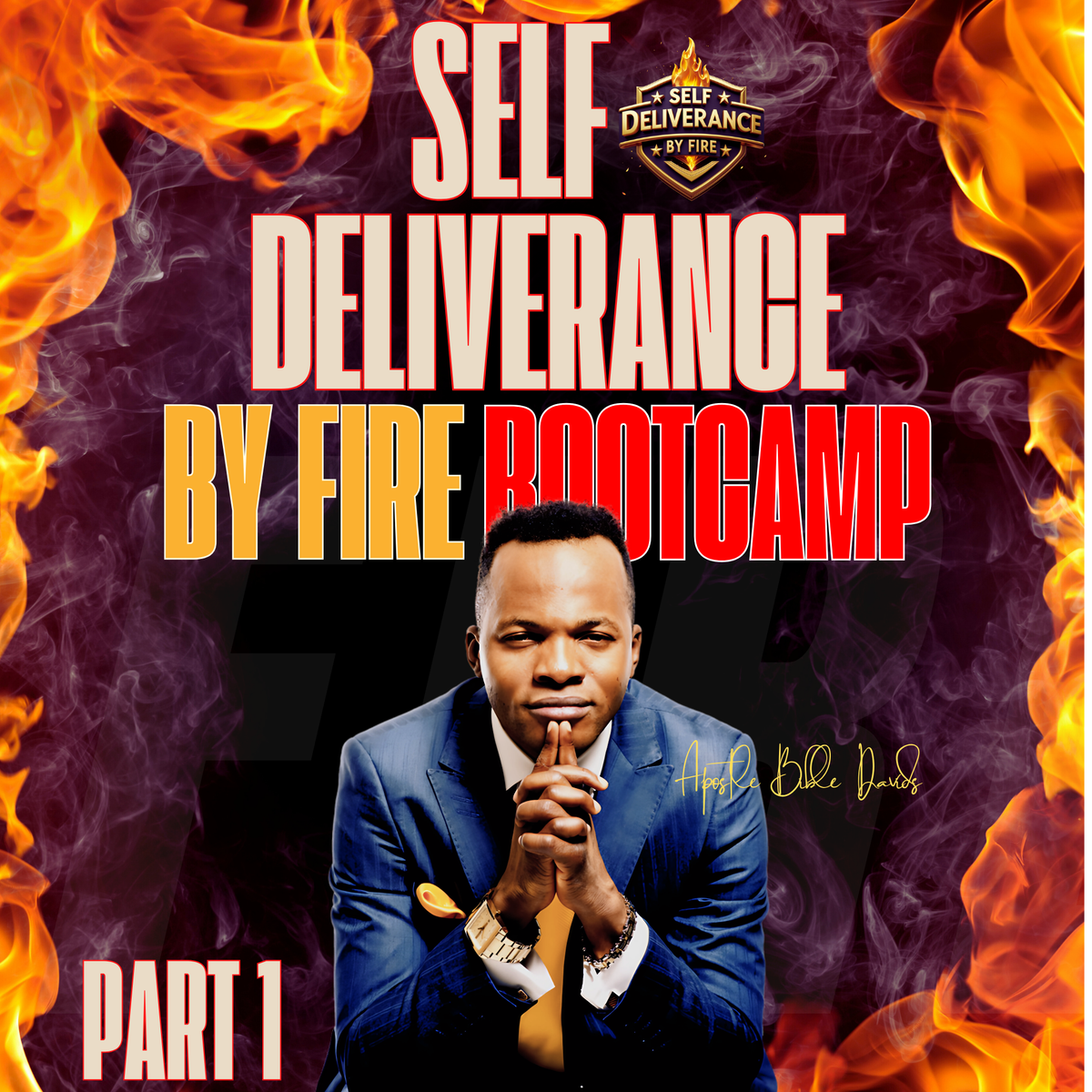 Self-Deliverance By Fire Ecourse Part 1