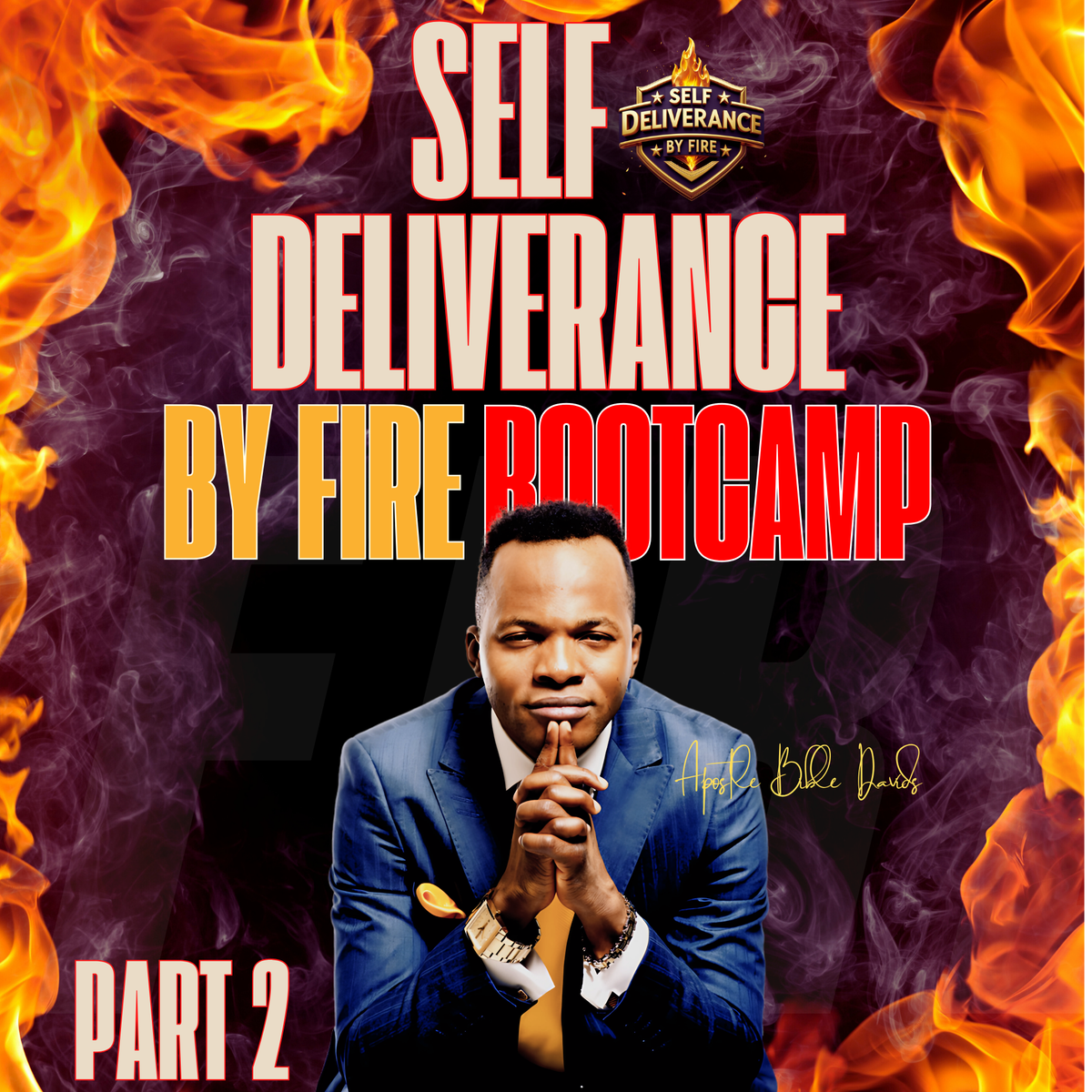 Self-Deliverance By Fire Ecourse Part 2